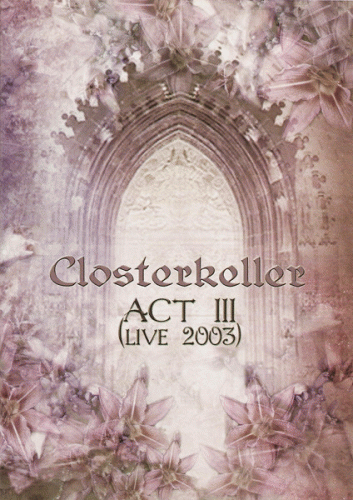 Closterkeller : Act III Live 2003